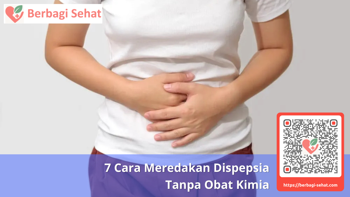 7 Cara Meredakan Dispepsia Tanpa Obat Kimia